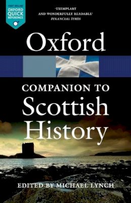 Michael (Ed) Lynch - The Oxford Companion to Scottish History - 9780199693054 - V9780199693054