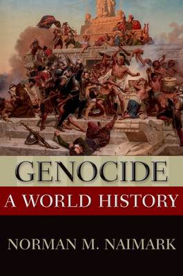 Norman M. Naimark - Genocide: A World History - 9780199765263 - V9780199765263