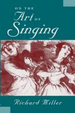 Richard Miller - On the Art of Singing - 9780199773923 - V9780199773923