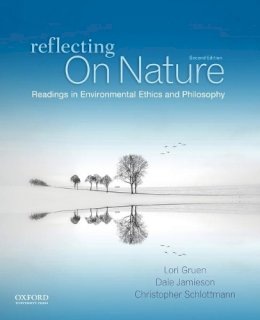 Lori Gruen - Reflecting on Nature: Readings in Environmental Ethics and Philosophy - 9780199782437 - V9780199782437