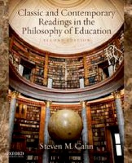 Steven M. Cahn - Classic and Contemporary Readings in the Philosophy of Education - 9780199783069 - V9780199783069