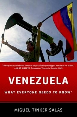 Miguel Tinker-Salas - Venezuela: What Everyone Needs to Know® - 9780199783281 - V9780199783281