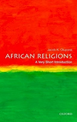 Jacob K. Olupona - African Religions: A Very Short Introduction - 9780199790586 - V9780199790586