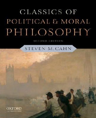 Steven M. Cahn - Classics of Political and Moral Philosophy - 9780199791156 - V9780199791156