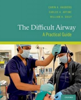 Carin A. Hagberg - The Difficult Airway: A Practical Guide - 9780199794416 - V9780199794416