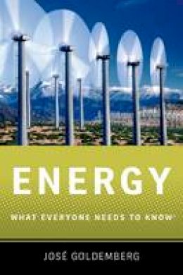 Jose Goldemberg - Energy: What Everyone Needs to Know (R) - 9780199812929 - V9780199812929