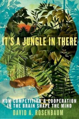 David A. Rosenbaum - It's a Jungle in There - 9780199829774 - V9780199829774