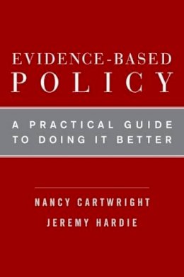 Nancy Cartwright - Evidence-Based Policy: A Practical Guide to Doing It Better - 9780199841622 - V9780199841622