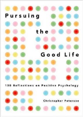 Christopher Peterson - Pursuing the Good Life - 9780199916351 - V9780199916351