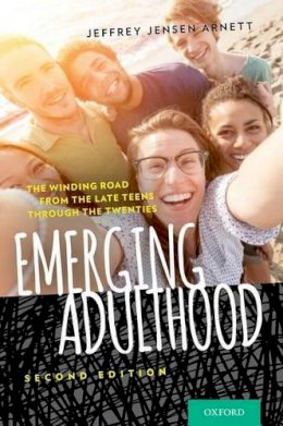 Jeffrey Jensen Arnett - Emerging Adulthood: The Winding Road from the Late Teens Through the Twenties - 9780199929382 - V9780199929382