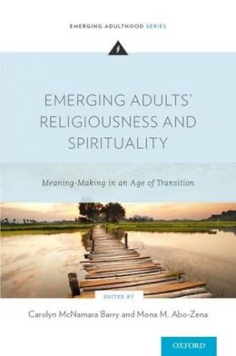 Barry - Emerging Adults´ Religiousness and Spirituality: Meaning-Making in an Age of Transition - 9780199959181 - V9780199959181