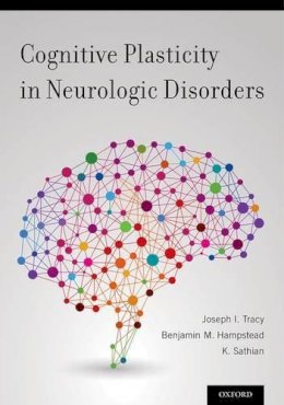 Joseph I Tracy - Cognitive Plasticity in Neurologic Disorders - 9780199965243 - V9780199965243