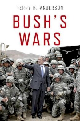 Terry H. Anderson - Bush's Wars - 9780199975822 - V9780199975822