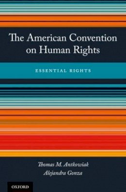 Thomas M. Antkowiak - The American Convention on Human Rights: Essential Rights - 9780199989683 - V9780199989683