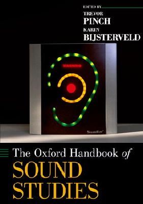 Trevor Pinch - The Oxford Handbook of Sound Studies - 9780199995813 - V9780199995813