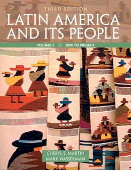 Cheryl Martin - Latin America and Its People, Volume 2 - 9780205054688 - V9780205054688