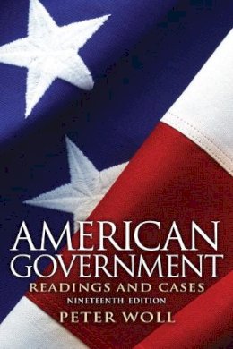 Peter Woll - American Government - 9780205116140 - V9780205116140