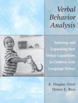 Greer  R. Douglas - Verbal Behavior Analysis - 9780205458370 - V9780205458370