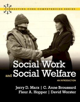 Jerry Marx - Social Work and Social Welfare: An Introduction (Connecting Core Competencies) - 9780205502295 - V9780205502295