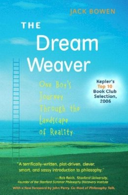 Jack Bowen - Dream Weaver, The: One Boy's Journey Through the Landscape of Reality (Anniversary Edition) - 9780205528868 - V9780205528868