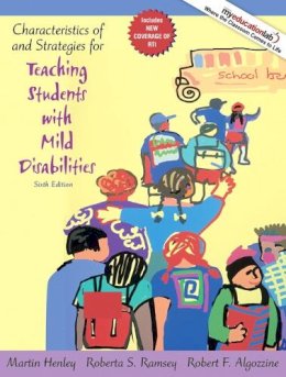 Henley, Martin; Algozzine, Robert F.; Ramsey, Roberta S. - Characteristics of and Strategies for Teaching Students with Mild Disabilities: Char Strat Tch Child Diss_p6 (myeducationlab (Access Codes)) - 9780205608386 - V9780205608386