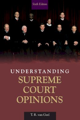 T. R. Van Geel - Understanding Supreme Court Opinions - 9780205621613 - V9780205621613