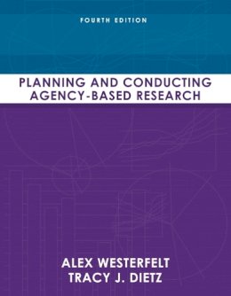 Westerfelt, Alex J.; Dietz, Tracy J. - Planning and Conducting Agency-Based Research: Plann Condu Agenc Rese_4 - 9780205636853 - V9780205636853