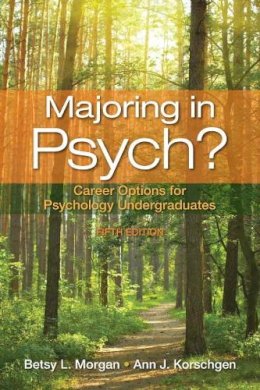 Betsy Morgan - Majoring in Psych?: Career Options for Psychology Undergraduates - 9780205829583 - V9780205829583