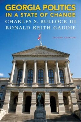 Bullock, Charles S., Iii; Gaddie, Ronald Keith - Georgia Politics in a State of Change - 9780205864676 - V9780205864676