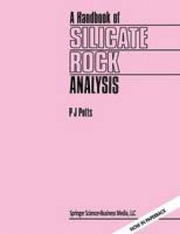 Philip J. Potts - A Handbook of Silicate Rock Analysis - 9780216932098 - V9780216932098