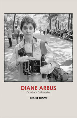 Arthur Lublow - Diane Arbus - 9780224097703 - 9780224097703