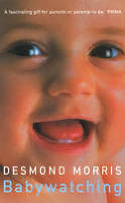 Desmond Morris - Babywatching - 9780224101400 - V9780224101400