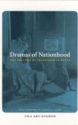 Lila Abu-Lughod - Dramas of Nationhood - 9780226001975 - V9780226001975