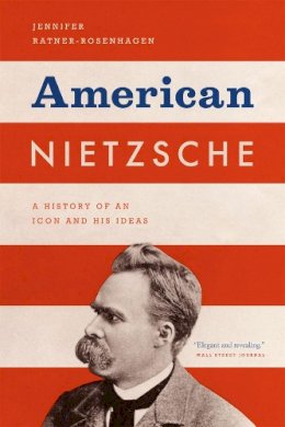 Jennifer Ratner-Rosenhagen - American Nietzsche - 9780226006765 - V9780226006765