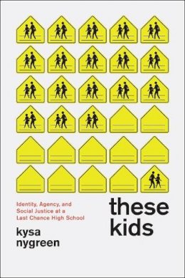 Kysa Nygreen - These Kids - 9780226031569 - V9780226031569