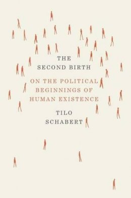 Tilo Schabert - The Second Birth - 9780226038056 - V9780226038056