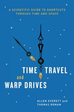 Allen Everett - Time Travel and Warp Drives - 9780226045481 - V9780226045481