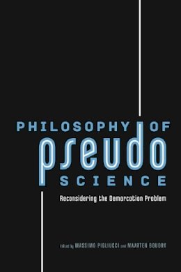 Massimo Pigliucci (Ed.) - Philosophy of Pseudoscience - 9780226051963 - V9780226051963