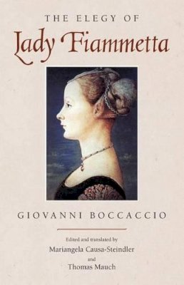 Giovanni Boccaccio - The Elegy of Lady Fiammetta - 9780226062761 - V9780226062761