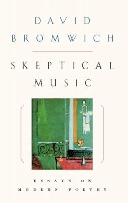 David Bromwich - Skeptical Music - 9780226075617 - V9780226075617