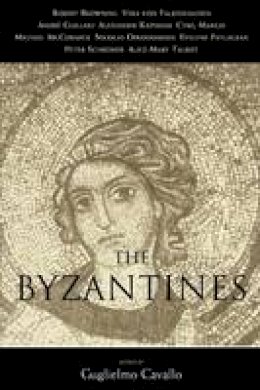 Guglielmo Cavallo - The Byzantines - 9780226097923 - V9780226097923