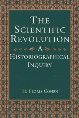 H. Floris Cohen - The Scientific Revolution - 9780226112800 - V9780226112800