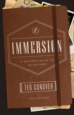 Simon & Schuster Ltd - Immersion: A Writer's Guide to Going Deep (Chicago Guides to Writing, Editing, and Publishing) - 9780226113067 - V9780226113067