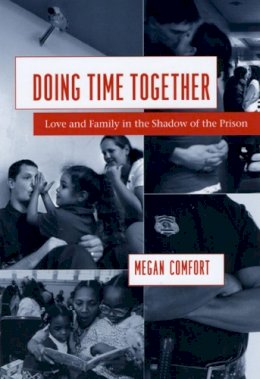 Megan Comfort - Doing Time Together - 9780226114637 - V9780226114637