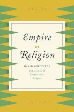 David Chidester - Empire of Religion - 9780226117430 - V9780226117430