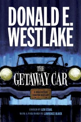 Donald E. Westlake - The Getaway Car: A Donald Westlake Nonfiction Miscellany - 9780226121819 - V9780226121819