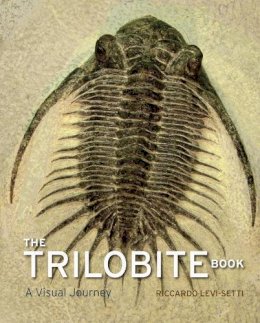 Riccardo Levi-Setti - The Trilobite Book: A Visual Journey - 9780226124414 - V9780226124414