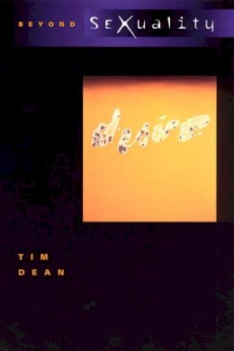 Tim Dean - Beyond Sexuality - 9780226139357 - V9780226139357