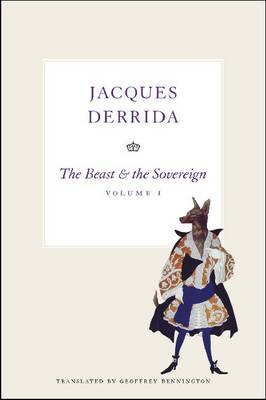 Jacques Derrida - The Beast and the Sovereign, Volume I (The Seminars of Jacques Derrida) - 9780226144290 - V9780226144290