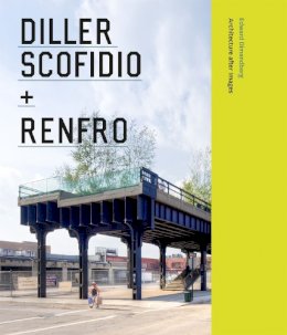 Edward Dimendberg - Diller Scofidio + Renfro - 9780226151816 - V9780226151816